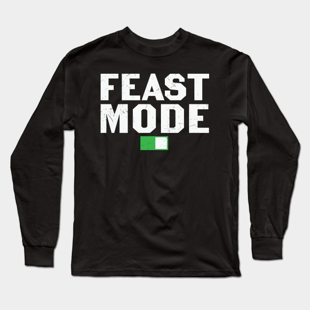 Feat Mode funny thanksgiving dinner gift Long Sleeve T-Shirt by MZeeDesigns